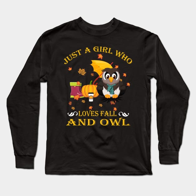 Just A Girl Who Loves Fall & Owl Funny Thanksgiving Gift Long Sleeve T-Shirt by LiFilimon